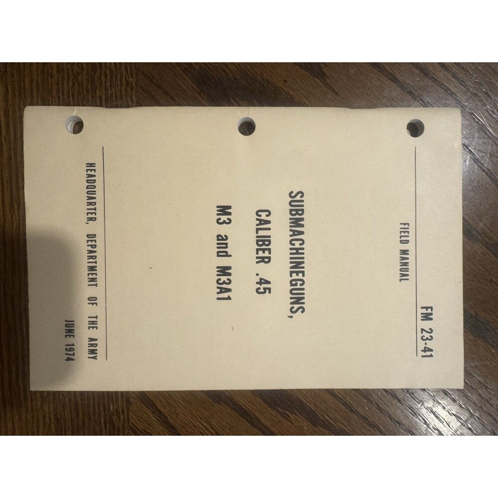 Submachine Guns Caliber .45 M3 and M3A1 1957 Field Manual